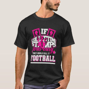 If Collecting Stamps Was Easy They'd Call It Footb T-Shirt