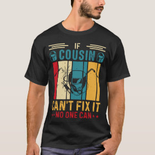 If COUSIN Can't Fix It No One Can Welding Welder V T-Shirt