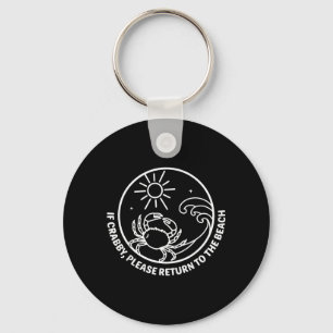 If Crabb-y Please Return To Beach Funny Sun Summer Key Ring