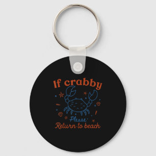 If Crabby Please Return To Beach Cute Crab Pun Key Ring