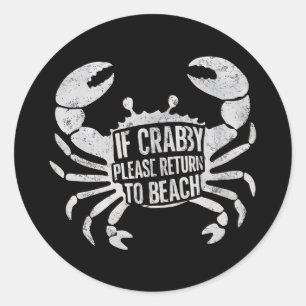 If Crabby Please Return To Beach Funny Summer Classic Round Sticker