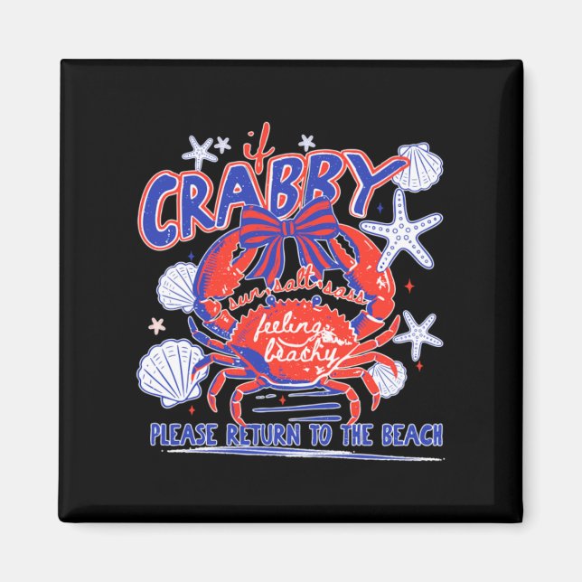 If Crabby Please Return To The Beach Design Magnet (Front)