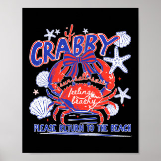 If Crabby Please Return To The Beach Design Poster