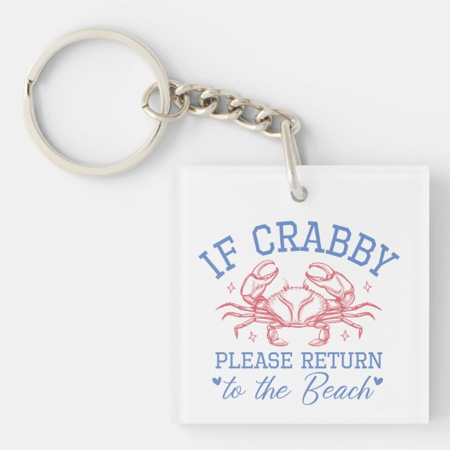 If Crabby Return to the Beach Coastal Keychain (Front)