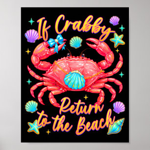 If crabby return to the beach funny crab summer poster