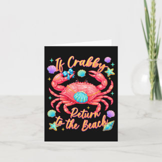 If Crabby Return To The Beach Summer Crab Card