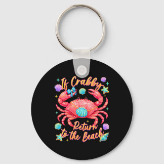If Crabby Return To The Beach Summer Crab Key Ring