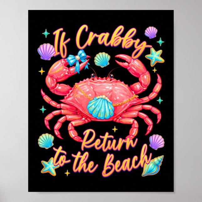 If Crabby Return To The Beach Summer Crab Poster (Front)