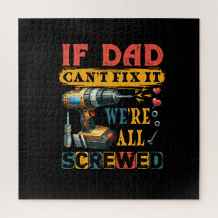 If Dad Can Not Fix Jigsaw Puzzle