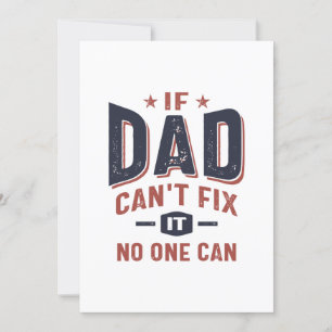 If Dad Can't Fix It No One Can Father Grandpa Invitation