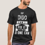 If Dido Cant Fix It No One Can Ukraine Ukrainian T-Shirt<br><div class="desc">If Dido Cant Fix It No One Can Ukraine Ukrainian Check out our family t shirts selection for the very best in unique or custom,  handmade pieces from our clothing shops.</div>