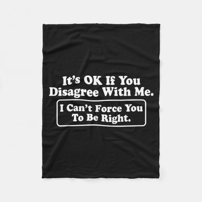 If Disagree With Funny Sarcastic Humour Quote Fleece Blanket (Front)