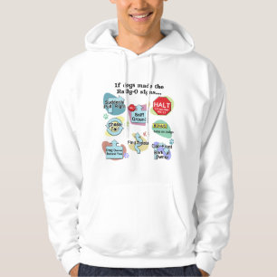 If Dogs Made Rally Signs Hoodie