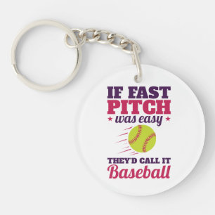 If Fast Pitch Was Easy Fastpitch Softball Key Ring