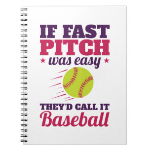 If Fast Pitch Was Easy Fastpitch Softball Notebook