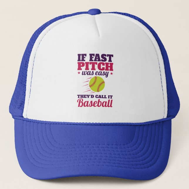 If Fast Pitch Was Easy Fastpitch Softball Trucker Hat (Front)