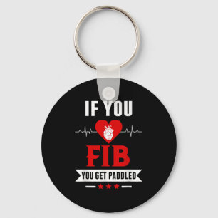 If Fib You Get Paddled Funny Cardiology Cardiologi Key Ring