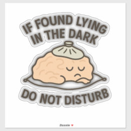 If Found Lying in the Dark, Do Not Disturb
