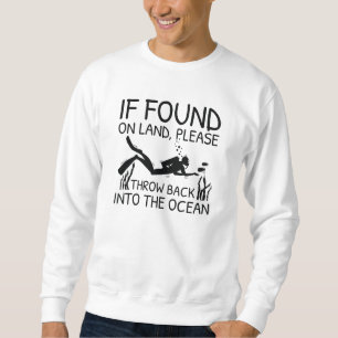 If Found On Land Sweatshirt