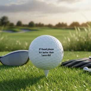 If Found Please Hit Better Than Name Did Customize Golf Balls