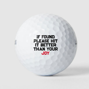 If Found Please Hit It Better Than Your Name Golf Balls