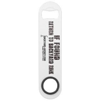 'IF FOUND...RETURN TO BACKYARD RINK' Bottle Opener