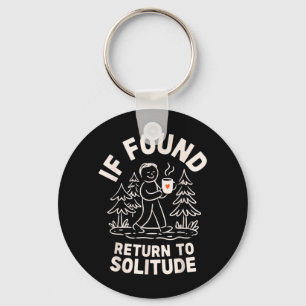 If Found Return to Solitude Funny Hiking Introvert Key Ring