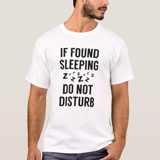 If Found Sleeping T-Shirt (Front)