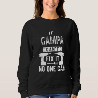 If Gampa Can't Fix It No One Can Grandpa Sweatshirt