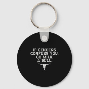 If Genders Confuse You Go Milk A Bull Funny  Key Ring
