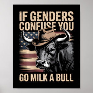 If Genders Confuse You Go Milk A Bull Usa Flag (on Poster