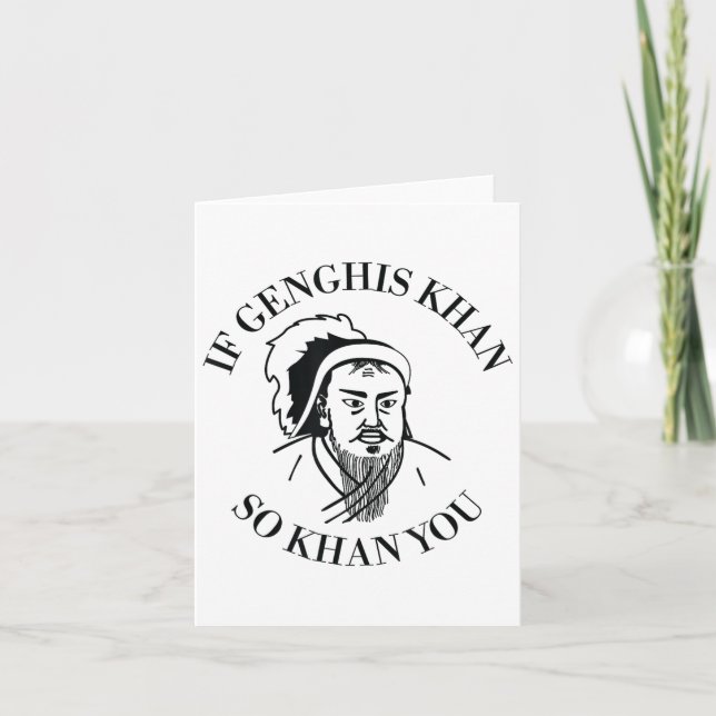 If Genghis Khan So Khan You Funny Motivation  Card (Front)