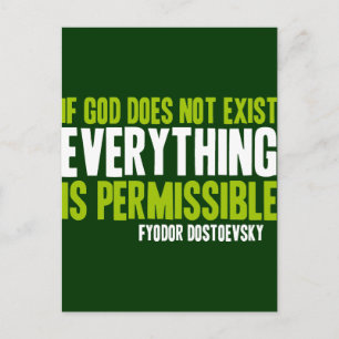 If God Does Not Exist Everything is Permissible Postcard