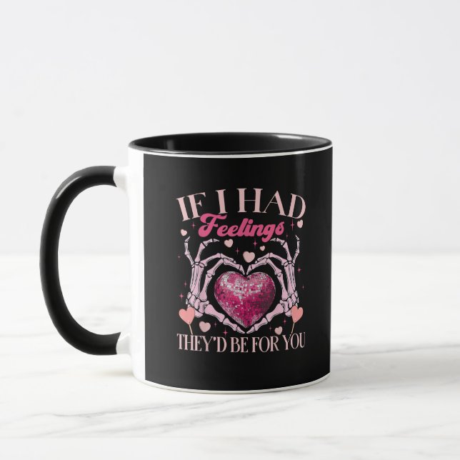If Had Feelings They’d For Skeleton Hand Heart Mug (Left)