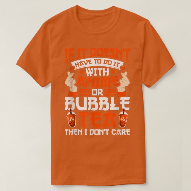If have anime or bubble tea Anime Merch  T-Shirt (Design Front)