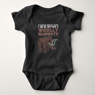 If history repeats I'm woolly mammoth Baby Bodysuit
