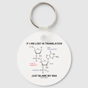 If I Am Lost In Translation Just Blame My RNA Key Ring