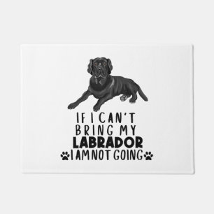 If I Can't Bring My Black Labrador Dog Doormat