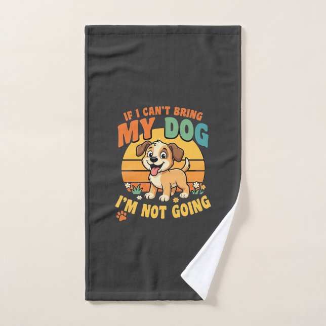 If I Cant Bring My Dog Funny Hand Towel (Hand Towel)