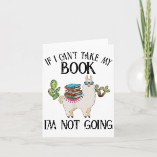 If I Can't Take My Book I'm Not Going Llama Card