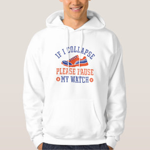 If I Collapse Please Pause My Watch Hoodie