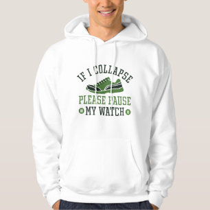 If I Collapse Please Pause My Watch Hoodie