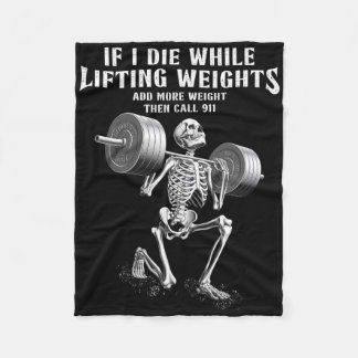 If I Die Lifting Weights Funny Skeleton Gym Workou Fleece Blanket