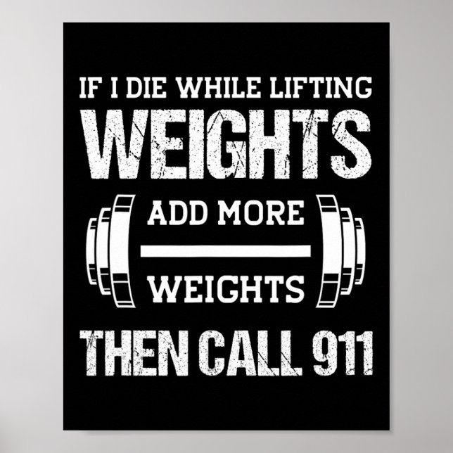 If I Die While Lifting Weights Funny Weightlifting Poster (Front)
