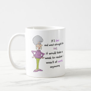 If I Died And Went Straight To Hell Coffee Mug 