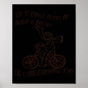 If I Don't Turn It Into A Joke It Will Destroy Me  Poster