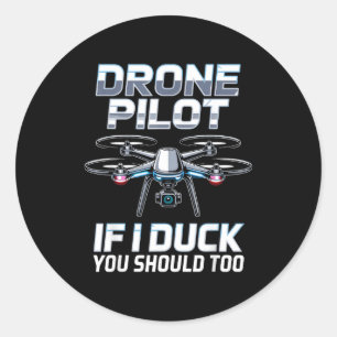 If I Duck Drone Lot Drone Operator Rc Quaopter Fly Classic Round Sticker