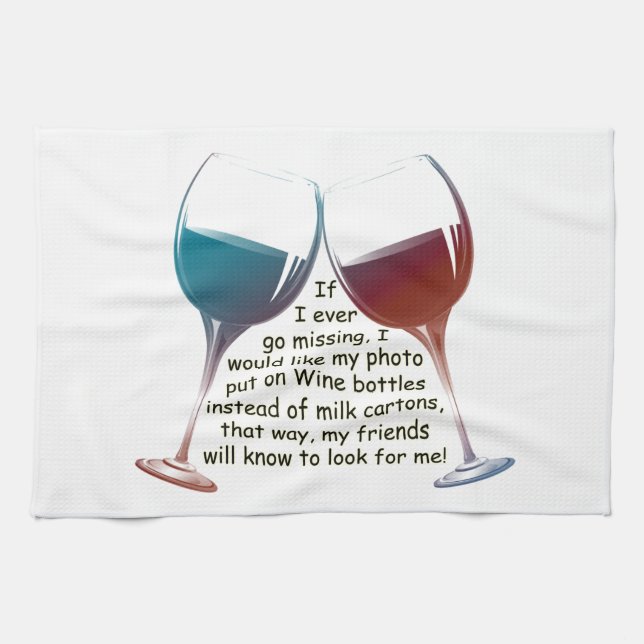 If I ever go missing... fun Wine saying gifts Tea Towel (Horizontal)