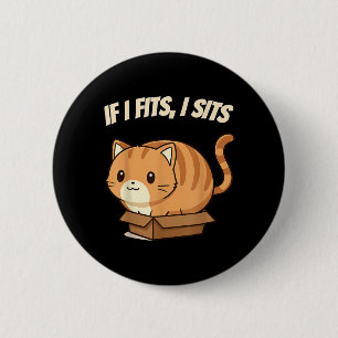 If I Fits I Sits Funny Cute Cat in Box Humour 6 Cm Round Badge