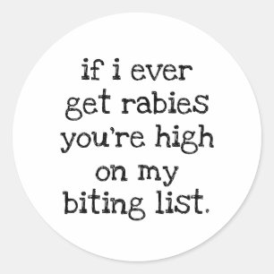 If I Get Rabies Funny Sarcastic Saying Classic Round Sticker
